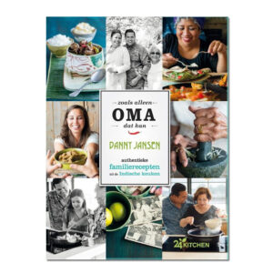 Zoals alleen oma dat kan, authentieke recepten uit de Indische Keuken